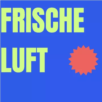 FRISCHE LUFT