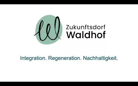 Zukunftsdorf Waldhof, ein Gesundheitsort zum Leben und Arbeiten